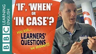 ❓'When', 'if' and 'in case' - Improve your English with Learners' Questions