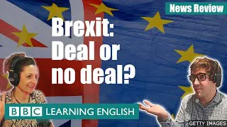 Brexit: Deal or no deal?: BBC News Review