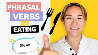 Eating: Phrasal verbs with Georgie 🍔