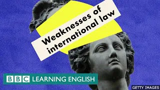 Weaknesses of international law - An animated explainer
