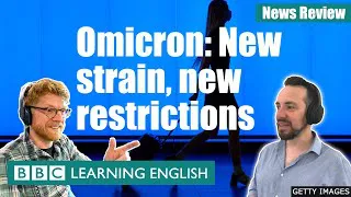 Omicron: New strain, new restrictions: BBC News Review