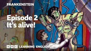 It's alive! Frankenstein episode 2