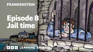 Jail time: Frankenstein episode 8