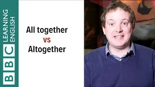 All together vs altogether: What's the difference? English In A Minute