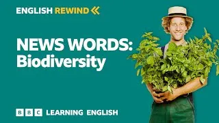 English Rewind - News Words: Biodiversity