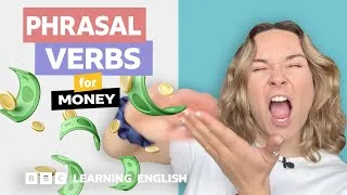 💵 Money: Phrasal verbs with Georgie