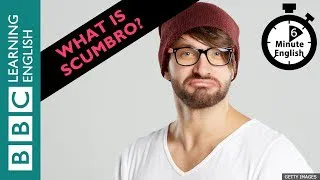 What is scumbro? 6 Minute English