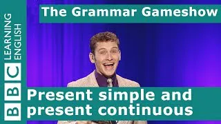 Present Simple and Present Continuous: The Grammar Gameshow Episode 1