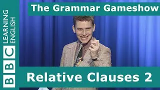 Relative Clauses 2: The Grammar Gameshow Episode 12