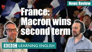 France: Macron wins second term: BBC News Review