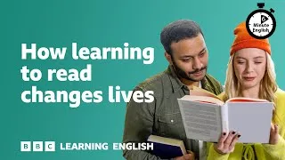 How learning to read changes lives ⏲️ 6 Minute English