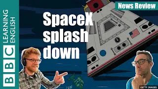 SpaceX splash down: BBC News Review