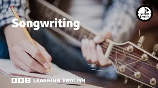 Songwriting - 6 Minute English