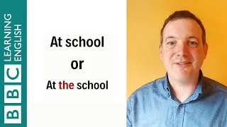 At school vs At the school - English In A Minute