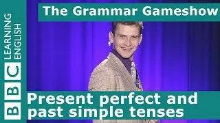 Present Perfect and Past Simple: The Grammar Gameshow Episode 29