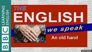 An old hand: The English We Speak