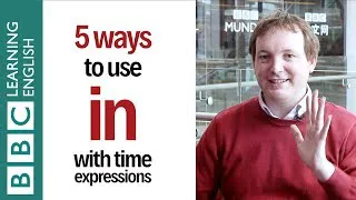 5 ways to use 'in' with time expressions - English In A Minute