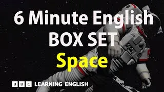 BOX SET: 6 Minute English - 'Space' English mega-class! 30 minutes of new vocabulary!