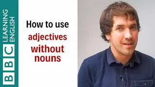 How to use adjectives without nouns - English In A Minute