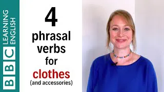 4 phrasal verbs for clothes and accessories - English In A Minute