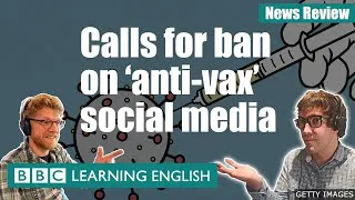 Calls for ban on 'anti-vax' social media: BBC News Review