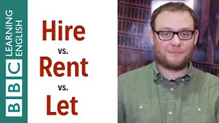 Hire vs Rent vs Let - English In A Minute