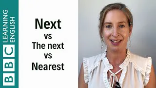 Next vs The next vs Nearest - English In A Minute