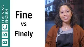 Fine vs Finely - What's the difference? - English In A Minute