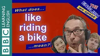 What does 'like riding a bike' mean?