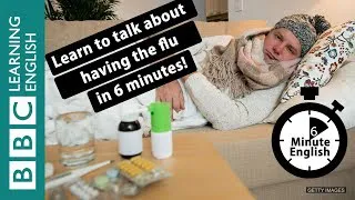 Is 'man flu' real? 6 Minute English