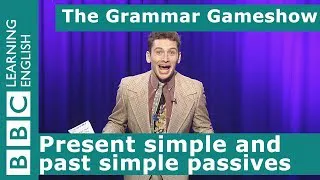 Present and Past Passives: The Grammar Gameshow Episode 16