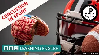 Concussion in sport - 6 Minute English