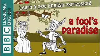 🎭 A fool's paradise - Learn English vocabulary & idioms with 'Shakespeare Speaks'