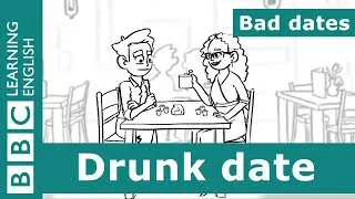 💔🥀 Bad Dates 5: Drunk date - English language for dating