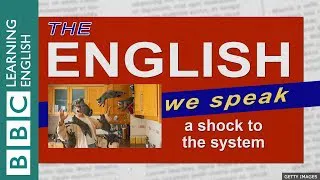 A shock to the system: What does it mean? - The English We Speak