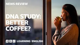 DNA Study: Better Coffee? BBC News Review