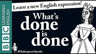 🎭 What's done is done - Learn English vocabulary & idioms with 'Shakespeare Speaks'