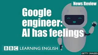 Google engineer: AI has feelings: BBC News Review