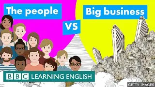 The people vs big business - BBC Learning English
