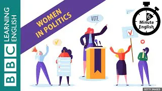 What's getting women into politics? 6 Minute English