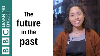 How to use the future in the past - English In A Minute