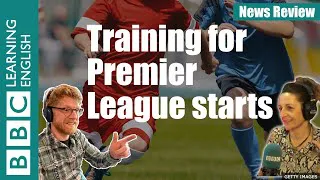 Training for Premier League starts: BBC News Review