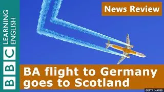 BA flight to Germany goes to Scotland: BBC News Review