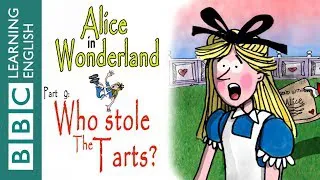 Alice in Wonderland part 9: Who stole the tarts?