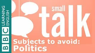 Subjects to avoid in British small talk: Politics