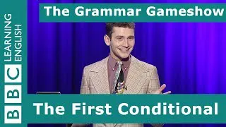 The First Conditional: The Grammar Gameshow Episode 10