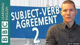 BBC Masterclass: Subject Verb Agreement 2