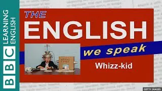 Whizz-kid: The English We Speak