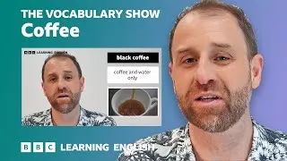 The Vocabulary Show: Coffee ☕☕☕ Learn 26 English words and phrases in 12 minutes!