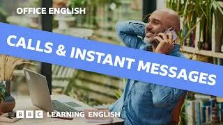 Office English episode 4: Calls and instant messages
